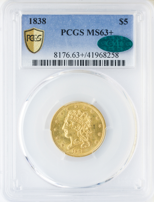 1838 $5 Classic PCGS MS63 CAC + 1838 $5 Classic PCGS MS63 CAC +