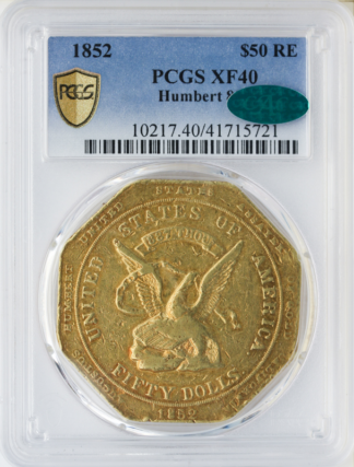 1852 $50 Humbert .887 Reeded Edge PCGS XF40 CAC 1852 $50 Humbert .887 Reeded Edge PCGS XF40 CAC