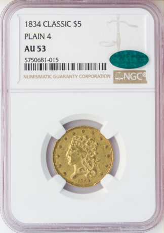 1834 $5 Classic Plain 4 NGC AU53 CAC 1834 $5 Classic Plain 4 NGC AU53 CAC