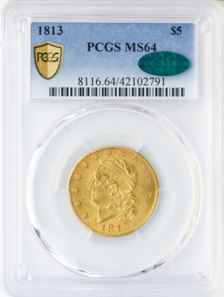 1813 $5 Capped Bust PCGS MS64 CAC 1813 $5 Capped Bust PCGS MS64 CAC