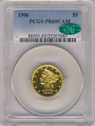 1906 $5 Liberty PCGS PR65 CAC 1906 $5 Liberty PCGS PR65 CAC
