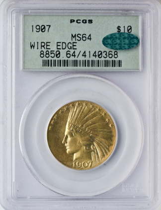 1907 $10 Indian Wire Edge PCGS MS64 CAC 1907 $10 Indian Wire Edge PCGS MS64 CAC