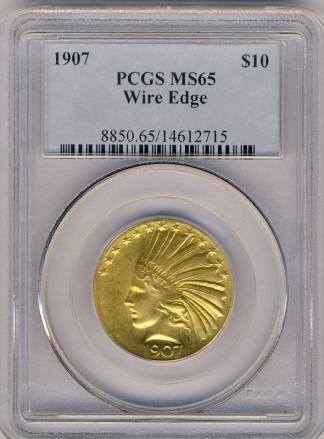 1907 $10 Indian Wire Edge PCGS MS65 1907 $10 Indian Wire Edge PCGS MS65