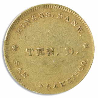 1849 $10 Miners Bank PCGS AU55 CAC 1849 $10 Miners Bank PCGS AU55 CAC