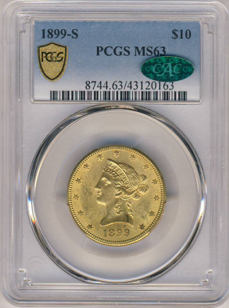 1899-S $10 Liberty PCGS MS63 CAC 1899-S $10 Liberty PCGS MS63 CAC