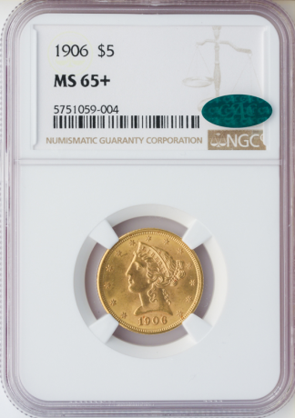 1906 $5 Liberty NGC MS65 CAC + 1906 $5 Liberty NGC MS65 CAC +