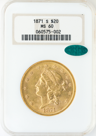 1871-S $20 Liberty NGC MS60 CAC 1871-S $20 Liberty NGC MS60 CAC