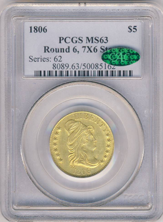 1806 Draped Bust $5 Round 6 PCGS MS63 CAC 1806 Draped Bust $5 Round 6 PCGS MS63 CAC