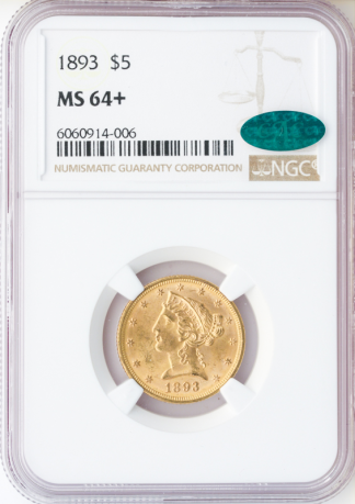 1893 $5 Liberty NGC MS64 CAC + 1893 $5 Liberty NGC MS64 CAC +