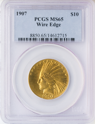 1907 $10 Indian Wire Edge PCGS MS65