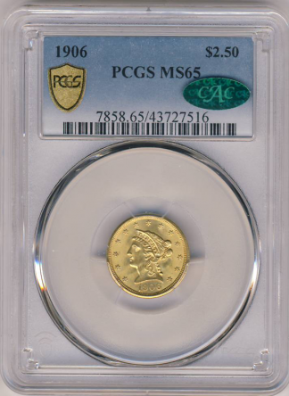 1906 $2 1/2 Liberty PCGS NS64 CAC 1906 $2 1/2 Liberty PCGS NS64 CAC