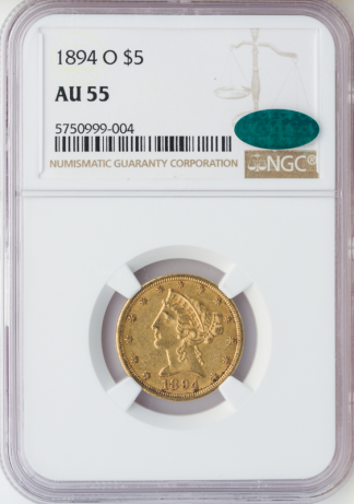 1894-O $5 Liberty NGC AU55 CAC 1894-O $5 Liberty NGC AU55 CAC