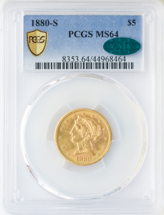 1880-S $5 Liberty PCGS MS64 CAC 1880-S $5 Liberty PCGS MS64 CAC