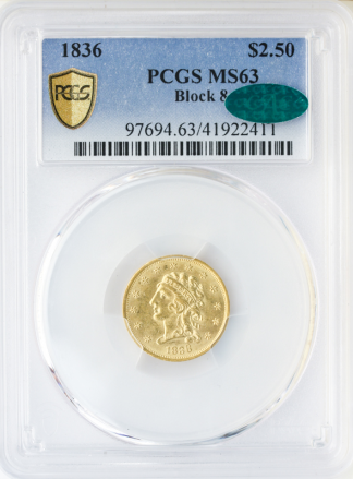 1836 $2.50 Classic Block 8 PCGS MS63 CAC 1836 $2.50 Classic Block 8 PCGS MS63 CAC