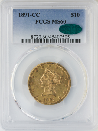 1891-CC $10 Liberty PCGS MS60 CAC