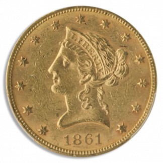 1861 $10 Liberty PCGS AU58 CAC 1861 $10 Liberty PCGS AU58 CAC
