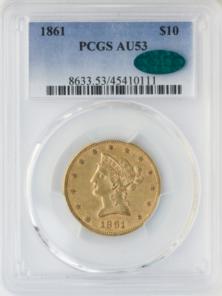 1861 $10 Liberty PCGS AU53 CAC 1861 $10 Liberty PCGS AU53 CAC