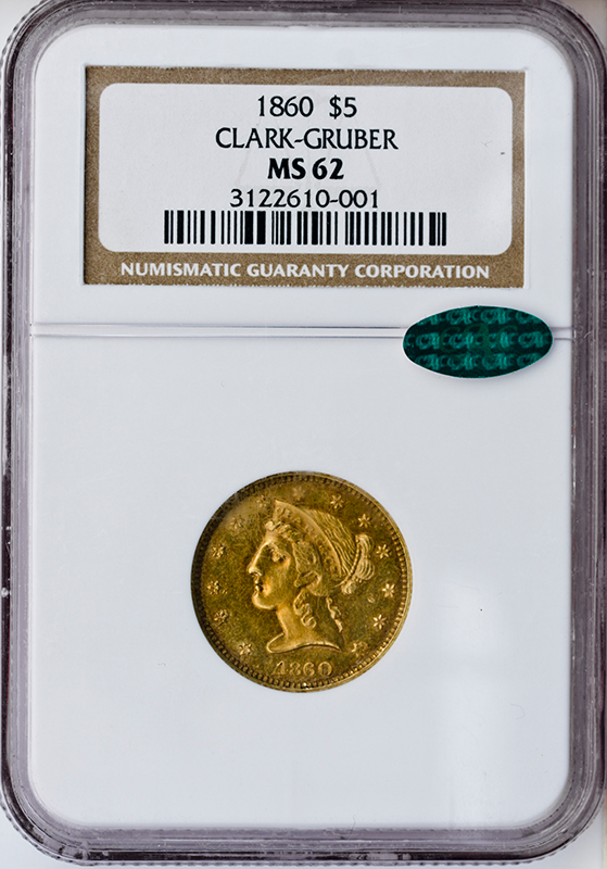 1860 $5 Clark Gruber NGC MS62 CAC 1860 $5 Clark Gruber NGC MS62 CAC
