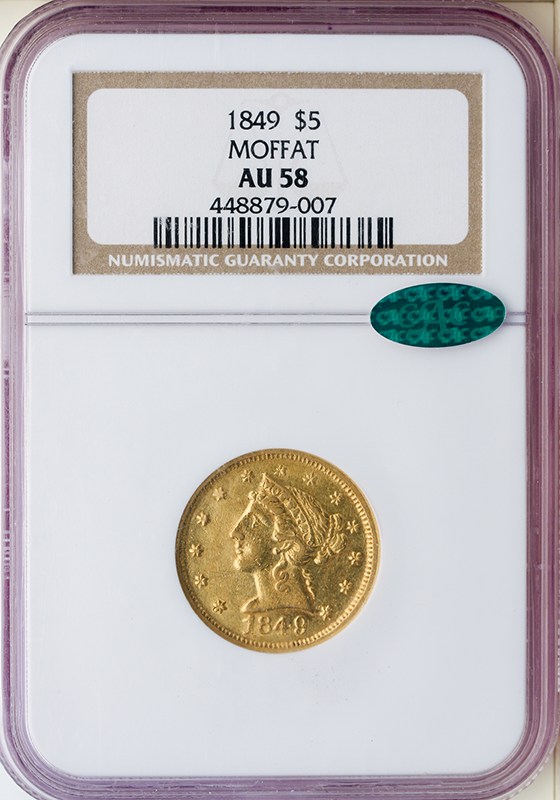 1849 $5 Moffat NGC AU58 CAC 1849 $5 Moffat NGC AU58 CAC