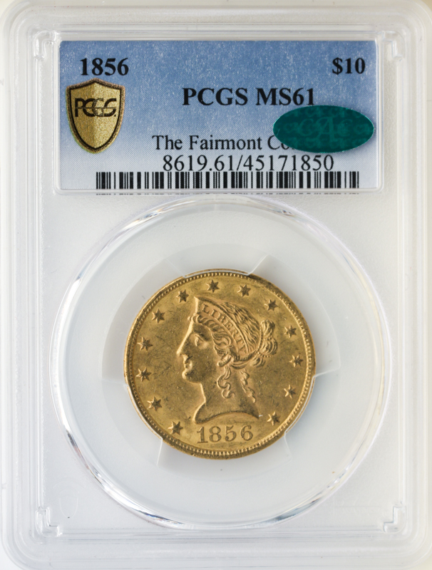 1856 $10 Liberty PCGS MS61 CAC 1856 $10 Liberty PCGS MS61 CAC