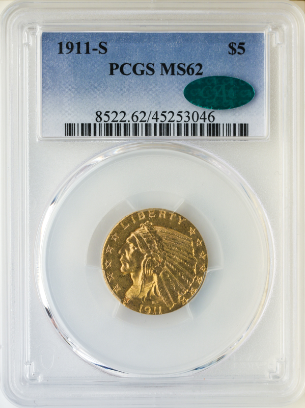 1911-S $5 Indian PCGS MS62 CAC 1911-S $5 Indian PCGS MS62 CAC