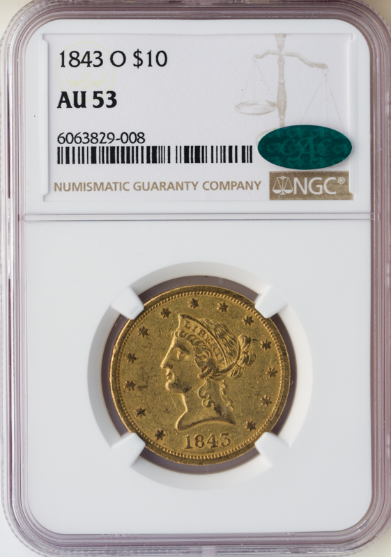 1843-O $10 Liberty NGC AU53 CAC 1843-O $10 Liberty NGC AU53 CAC