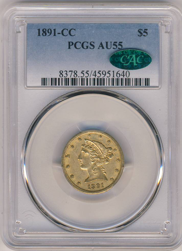 1891-CC $5 Liberty PCGS AU55 CAC 1891-CC $5 Liberty PCGS AU55 CAC