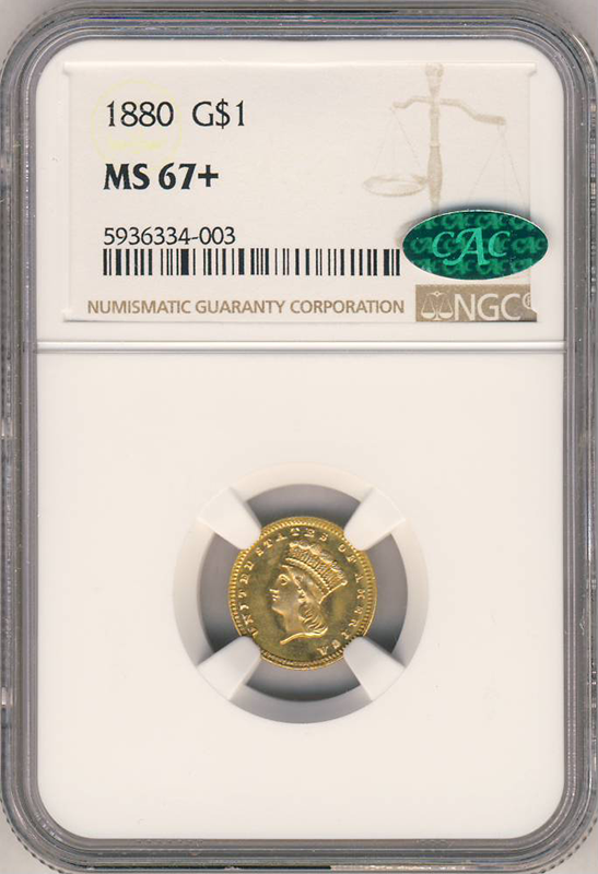 1880 Gold $1 Type III NGC MS67 CAC + 1880 Gold $1 Type III NGC MS67 CAC +
