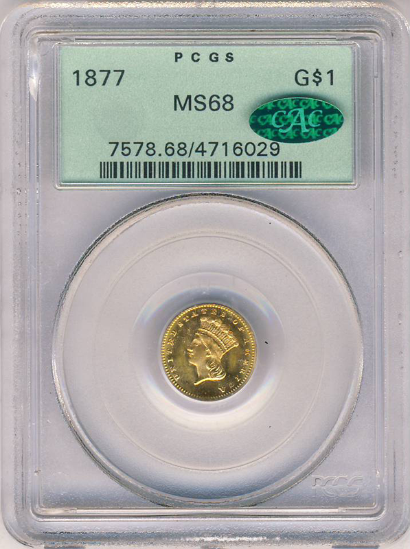 1877 $1 Gold Type 3 PCGS MS68 CAC 1877 $1 Gold Type 3 PCGS MS68 CAC