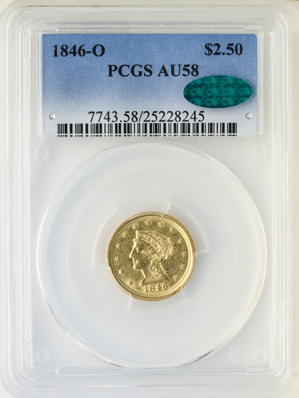 1846-O $2.50 Liberty PCGS AU58 CAC 1846-O $2.50 Liberty PCGS AU58 CAC