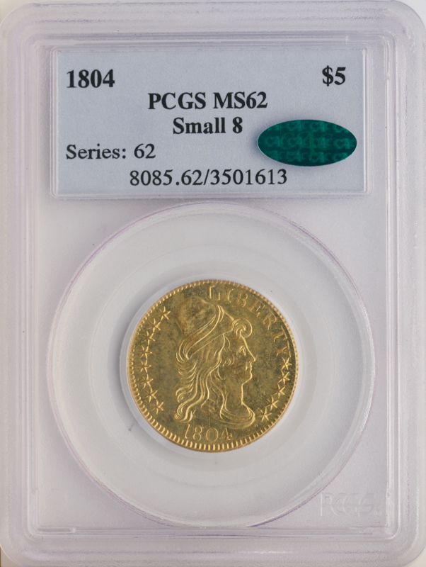 1804 Draped Bust $5 Small 8 PCGS MS62 CAC 1804 Draped Bust $5 Small 8 PCGS MS62 CAC