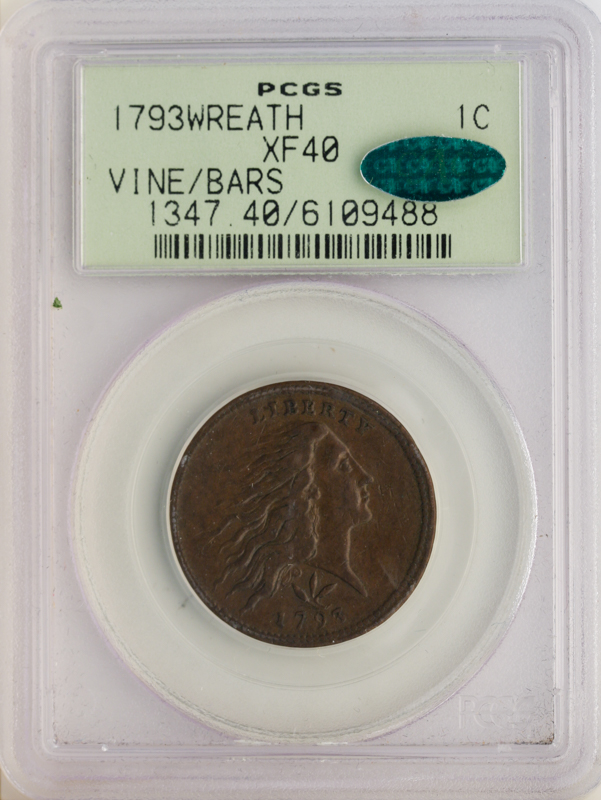 1793 Wreath Cent Vine and Bars Edge PCGS XF40 CAC 1793 Wreath Cent Vine and Bars Edge PCGS XF40 CAC