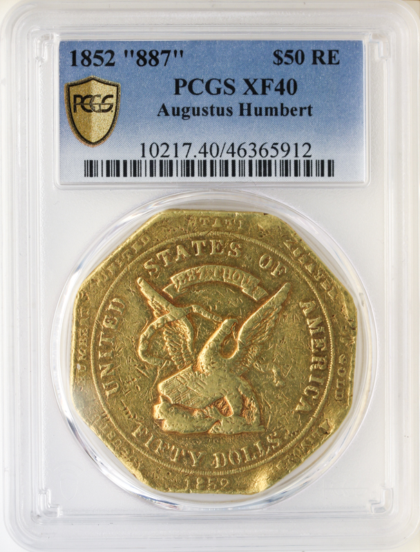 1852 $50 Humbert Reeded Edge .887 PCGS XF40 1852 $50 Humbert Reeded Edge .887 PCGS XF40