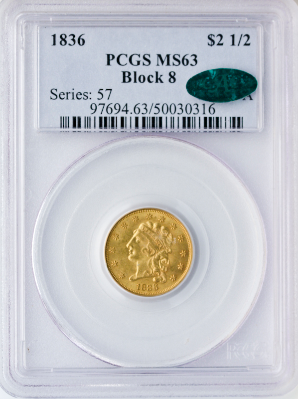 1836 $2 1/2 Classic PCGS MS63 CAC 1836 $2 1/2 Classic PCGS MS63 CAC