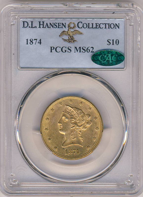 1874 $10 Liberty PCGS MS62 CAC 1874 $10 Liberty PCGS MS62 CAC