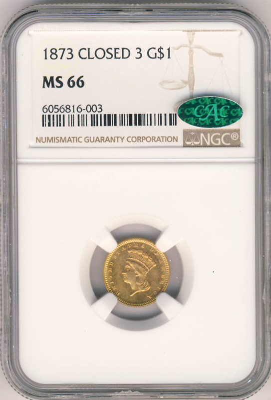 1873 $1 Indian Princess Closed 3 NGC MS66 CAC 1873 $1 Indian Princess Closed 3 NGC MS66 CAC