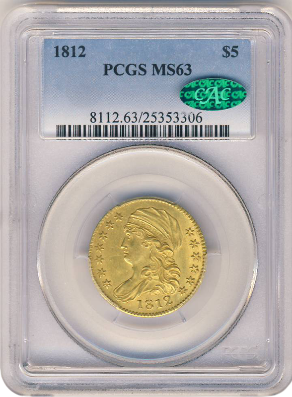 1812 $5 Capped Bust PCGS MS63 CAC 1812 $5 Capped Bust PCGS MS63 CAC
