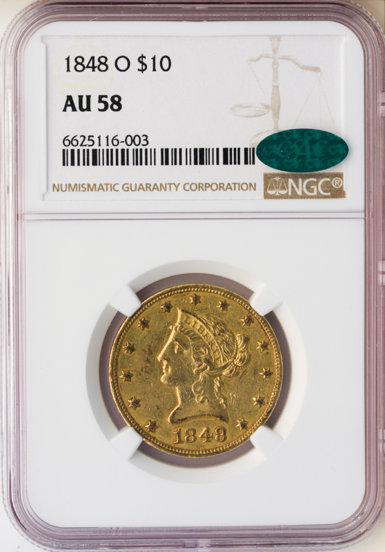 1848-O $10 Liberty NGC AU58 CAC 1848-O $10 Liberty NGC AU58 CAC