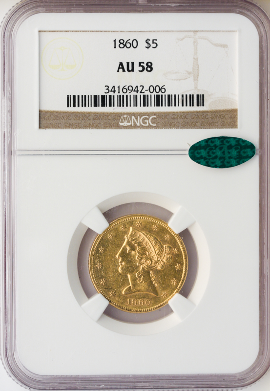 1860 $5 Liberty NGC AU58 CAC 1860 $5 Liberty NGC AU58 CAC