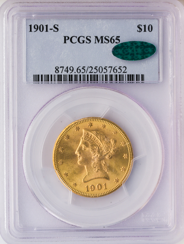 1901-S $10 Liberty PCGS MS65 CAC 1901-S $10 Liberty PCGS MS65 CAC