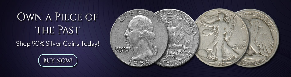 Own a Piece of the Past. Shop 90% Silver Coins Today!