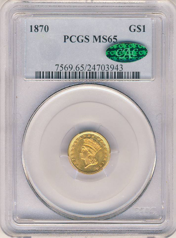 1870 Gold $1 Type 3 PCGS MS65 CAC 1870 Gold $1 Type 3 PCGS MS65 CAC