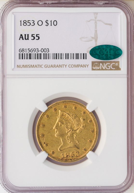 1853-O $10 Liberty NGC AU55 CAC 1853-O $10 Liberty NGC AU55 CAC