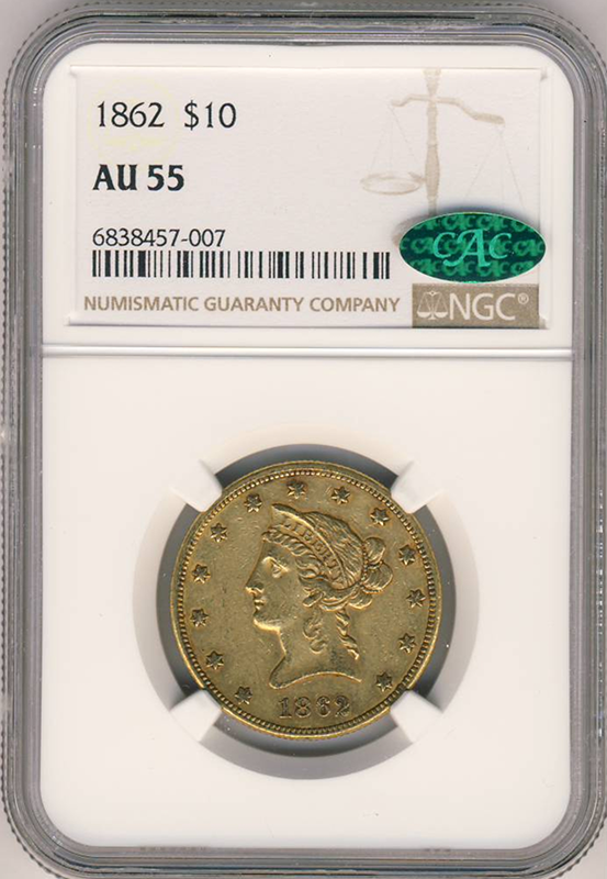 1862 $10 Liberty NGC AU55 CAC