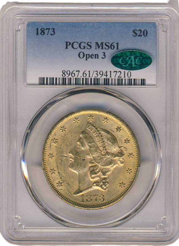 1873 $20 Liberty Open 3 PCGS MS61 CAC 1873 $20 Liberty Open 3 PCGS MS61 CAC