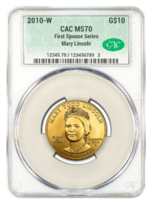 2010-W $10 Gold First Spouse CACG MS70 - Mary Lincoln
