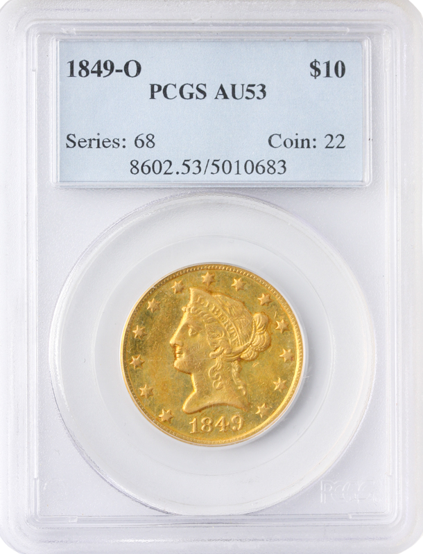 1849-O $10 Liberty PCGS AU53