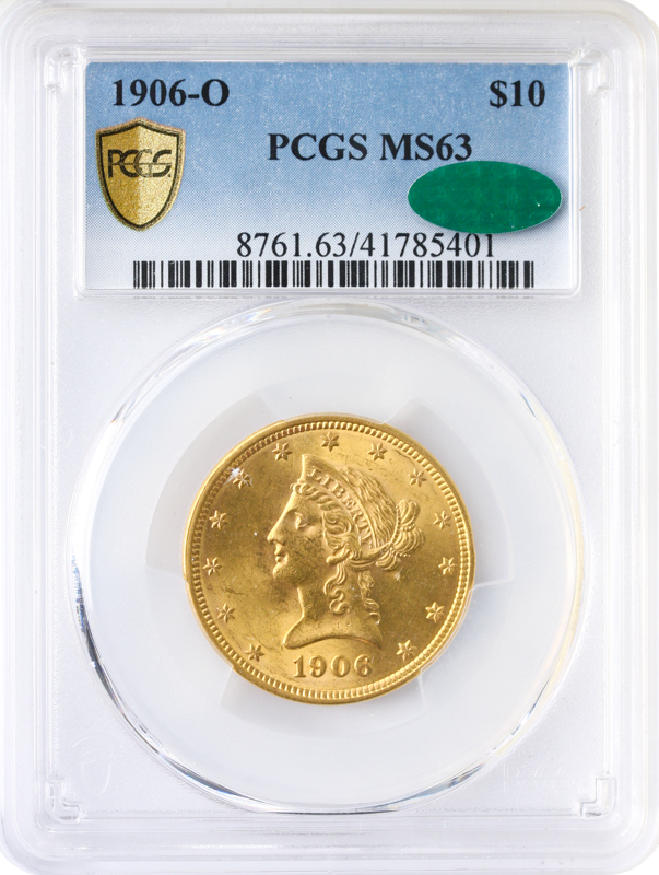 1906-O $10 Liberty PCGS MS63 CAC 1906-O $10 Liberty PCGS MS63 CAC