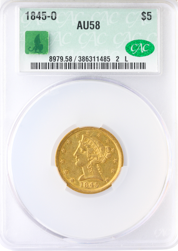 1845-O $5 Liberty CACG AU58 1845-O $5 Liberty CACG AU58