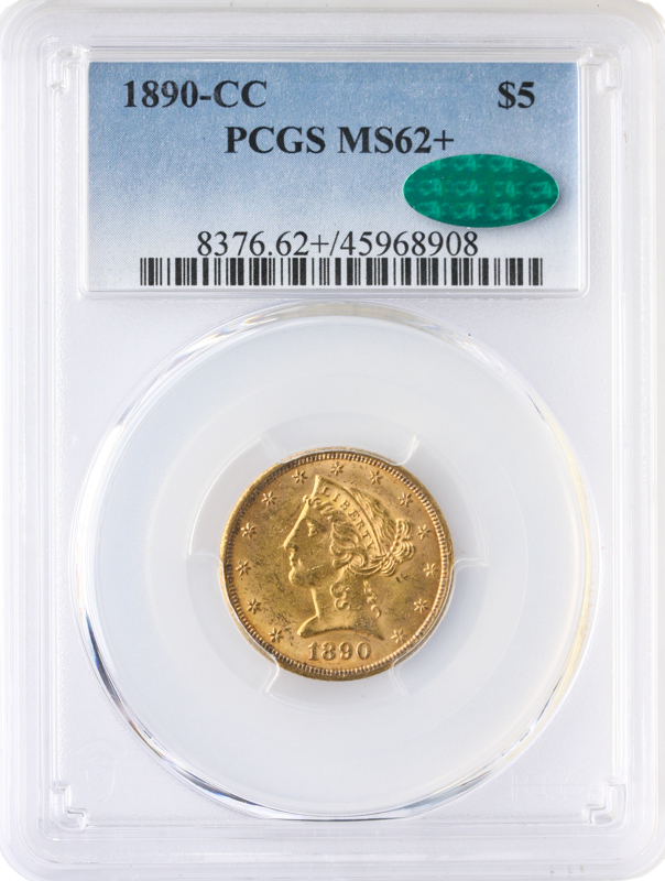 1890-CC $5 Liberty PCGS MS62 CAC + 1890-CC $5 Liberty PCGS MS62 CAC +